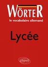 Wörter Lycée - Le vocabulaire allemand