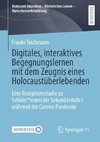 Digitales, interaktives Begegnungslernen mit dem Zeugnis eines Holocaustüberlebenden