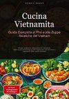 Cucina Vietnamita: Guida Completa al Pho e alle Zuppe Asiatiche del Vietnam