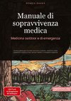 Manuale di sopravvivenza medica: Medicina outdoor e di emergenza