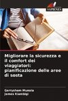 Migliorare la sicurezza e il comfort dei viaggiatori: pianificazione delle aree di sosta