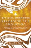 The Official Workbook for Releasing the Anointing