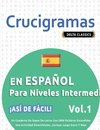 CRUCIGRAMAS EN ESPAÑOL PARA NIVELES INTERMEDIOS - ¡ASÍ DE FÁCIL! - VOL.1 - DELTA CLASSICS - UN CUADERNO DE SOPAS DE LETRAS CON 2000 PALABRAS ESCONDIDAS - UNA ACTIVIDAD DIVERTIDÍSIMA. ¡INCLUYE JUEGO EXTRA Y MÁS!
