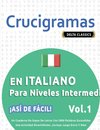 CRUCIGRAMAS EN ITALIANO PARA NIVELES INTERMEDIOS - ¡ASÍ DE FÁCIL! - VOL.1 - DELTA CLASSICS - UN CUADERNO DE SOPAS DE LETRAS CON 2000 PALABRAS ESCONDIDAS - UNA ACTIVIDAD DIVERTIDÍSIMA. ¡INCLUYE JUEGO EXTRA Y MÁS!