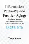 Information Pathways and Positive Aging