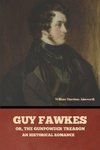 Guy Fawkes; or, The Gunpowder Treason