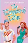 The Songbird Setup