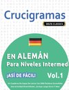 CRUCIGRAMAS EN ALEMÁN PARA NIVELES INTERMEDIOS - ¡ASÍ DE FÁCIL! - VOL.1 - DELTA CLASSICS - UN CUADERNO DE SOPAS DE LETRAS CON 2000 PALABRAS ESCONDIDAS - UNA ACTIVIDAD DIVERTIDÍSIMA. ¡INCLUYE JUEGO EXTRA Y MÁS!
