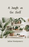 A Jungle on the Shelf