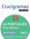 CRUCIGRAMAS EN PORTUGUÉS PARA ADULTOS - ¡ASÍ DE FÁCIL! - VOL.1 - DELTA CLASSICS - UN CUADERNO DE SOPAS DE LETRAS CON 2000 PALABRAS ESCONDIDAS - UNA ACTIVIDAD DIVERTIDÍSIMA. ¡INCLUYE JUEGO EXTRA Y MÁS!