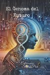 El Genoma del Futuro