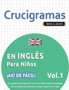 CRUCIGRAMAS EN INGLÉS PARA NIÑOS - ¡ASÍ DE FÁCIL! - VOL.1 - DELTA CLASSICS - UN CUADERNO DE SOPAS DE LETRAS CON 2000 PALABRAS ESCONDIDAS - UNA ACTIVIDAD DIVERTIDÍSIMA. ¡INCLUYE JUEGO EXTRA Y MÁS!