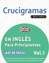 CRUCIGRAMAS EN INGLÉS PARA PRINCIPIANTES - ¡ASÍ DE FÁCIL! - VOL.1 - DELTA CLASSICS - UN CUADERNO DE SOPAS DE LETRAS CON 2000 PALABRAS ESCONDIDAS - UNA ACTIVIDAD DIVERTIDÍSIMA. ¡INCLUYE JUEGO EXTRA Y MÁS!