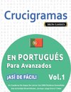 CRUCIGRAMAS EN PORTUGUÉS PARA AVANZADOS - ¡ASÍ DE FÁCIL! - VOL.1 - DELTA CLASSICS - UN CUADERNO DE SOPAS DE LETRAS CON 2000 PALABRAS ESCONDIDAS - UNA ACTIVIDAD DIVERTIDÍSIMA. ¡INCLUYE JUEGO EXTRA Y MÁS!