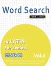 WORD SEARCH IN LATIN FOR SENIORS - IT'S EASY!  VOL.2 - DELTA CLASSICS - FIND 2000 CLEVERLY HIDDEN WORDS