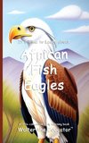 It's Time to Learn about African Fish Eagles