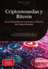 Criptomonedas y Bitcoin: Guía Completa de Comercio y Minería de Criptomonedas