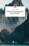 Whisper und    das Erwachen der Dunkelheit. Life is a Story - story.one