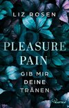 Pleasure and Pain - Gib mir deine Tränen