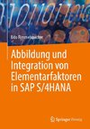 Abbildung und Integration von Elementarfaktoren in SAP S/4HANA