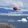 Hubschrauber in Grönland