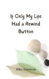 If Only My Life Had a Rewind Button