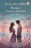 Julia And Her Romeo A Chronicle Of Castle Barfield