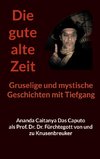 Die gute alte Zeit