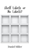 Shelf Labels or No Labels?