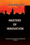 Masters of Innovation, How Tech and Real Estate Billionaires Drive Progress
