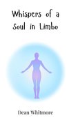 Whispers of a Soul in Limbo