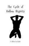 The Cycle of Hollow Regrets