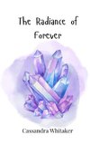 The Radiance of Forever