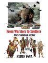 From Warriors to Soldiers