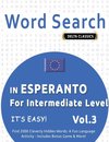 WORD SEARCH IN ESPERANTO FOR INTERMEDIATE LEVEL - IT'S EASY!  VOL.3 - DELTA CLASSICS - FIND 2000 CLEVERLY HIDDEN WORDS