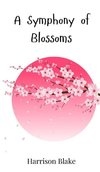 A Symphony of Blossoms