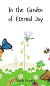 In the Garden of Eternal Joy