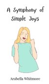 A Symphony of Simple Joys