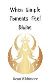 When Simple Moments Feel Divine
