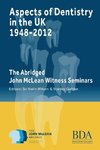 Aspects of Dentistry in the UK 1948-2012