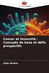 Cancer et immunité : Concepts de base et défis prospectifs
