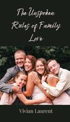 The Unspoken Rules of Family Love