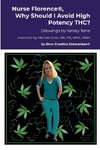 Nurse Florence®, Why Should I Avoid High Potency THC?