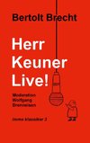 Herr Keuner live!