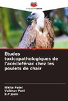 Études toxicopathologiques de l'acéclofénac chez les poulets de chair
