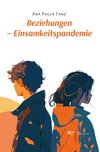 BEZIEHUNGEN - EINSAMKEITSPANDEMIE