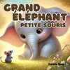 Grand éléphant, petite souris
