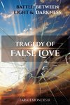Tragedy of False Love