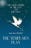The Green Empire of the East and the West - The Templar's Plan