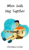 When Souls Sing Together